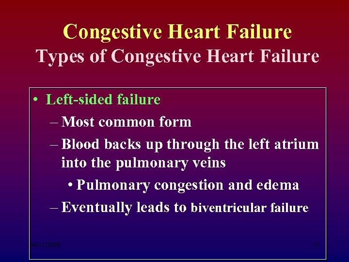 Congestive Heart Failure Types of Congestive Heart Failure • Left-sided failure – Most common