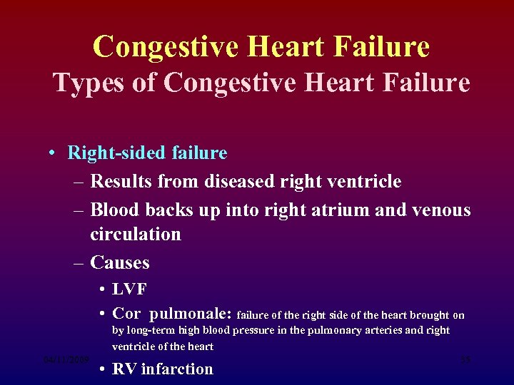 Congestive Heart Failure Types of Congestive Heart Failure • Right-sided failure – Results from