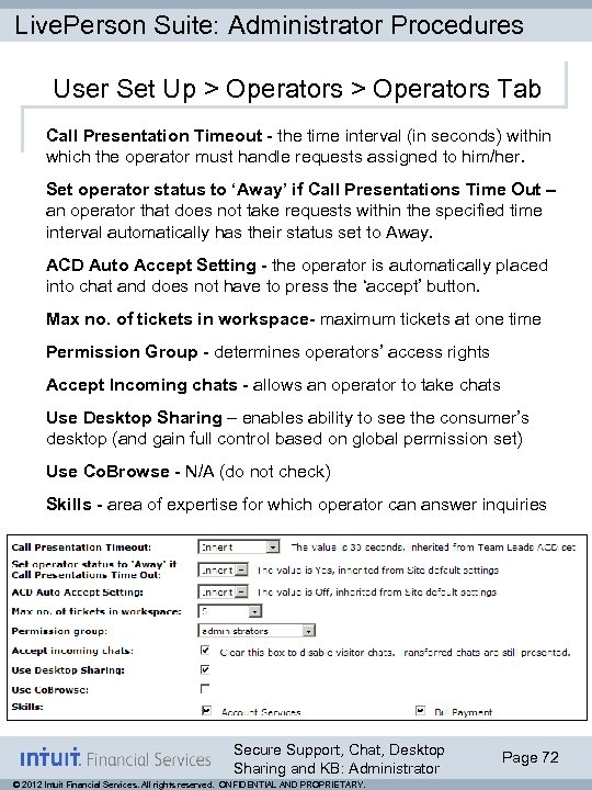 Live. Person Suite: Administrator Procedures User Set Up > Operators Tab Call Presentation Timeout