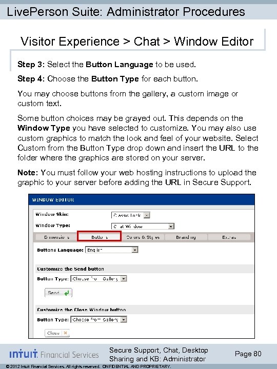 Live. Person Suite: Administrator Procedures Visitor Experience > Chat > Window Editor Step 3:
