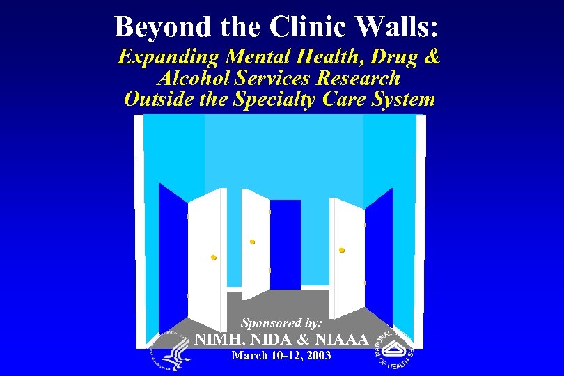 Beyond the Clinic Walls: Expanding Mental Health, Drug & Alcohol Services Research Outside the