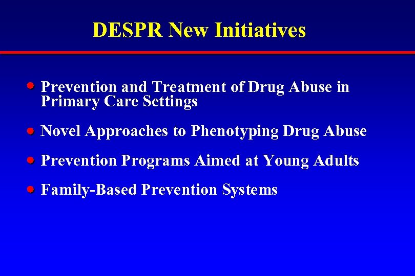 DESPR New Initiatives Prevention and Treatment of Drug Abuse in Primary Care Settings Novel