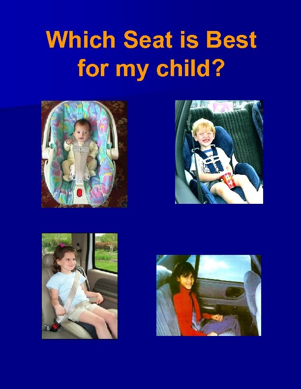 Which Seat is Best for my child? 