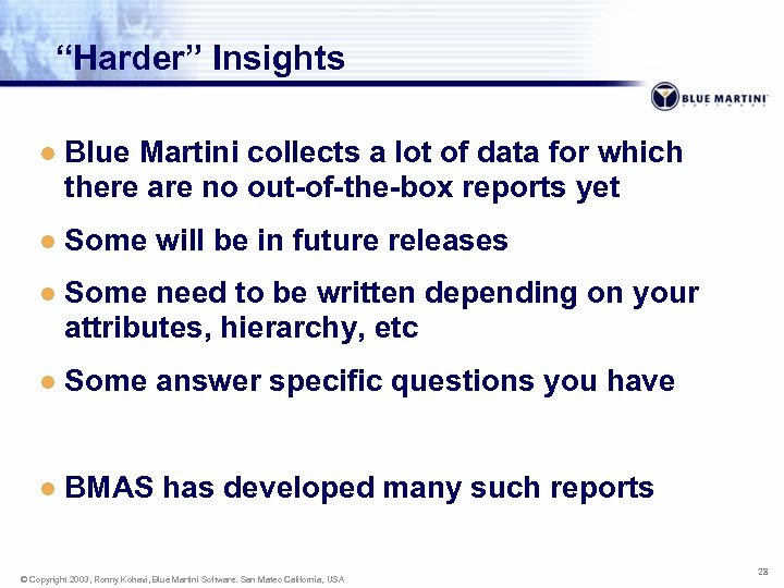 “Harder” Insights l Blue Martini collects a lot of data for which there are