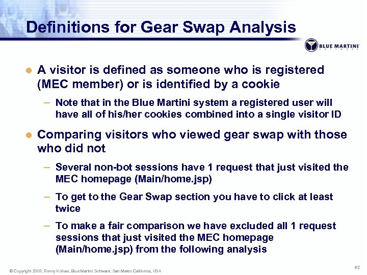 Definitions for Gear Swap Analysis l A visitor is defined as someone who is