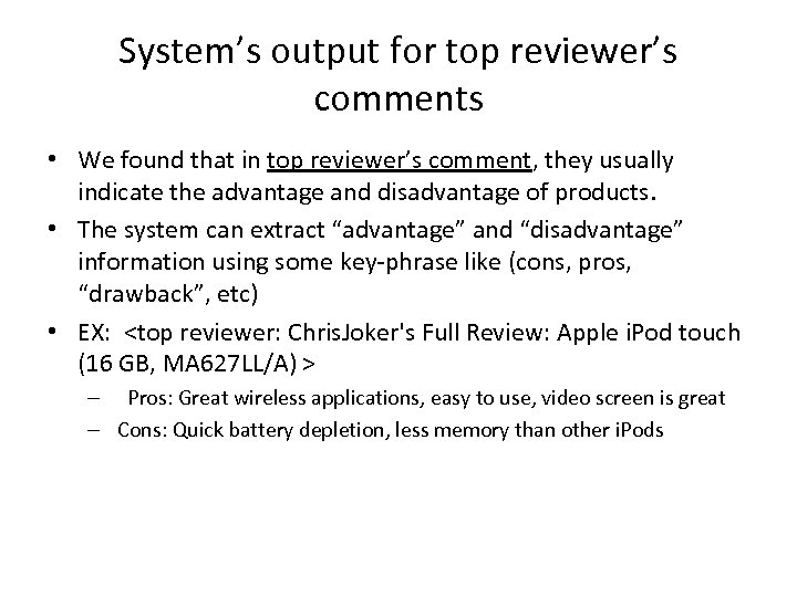 System’s output for top reviewer’s comments • We found that in top reviewer’s comment,