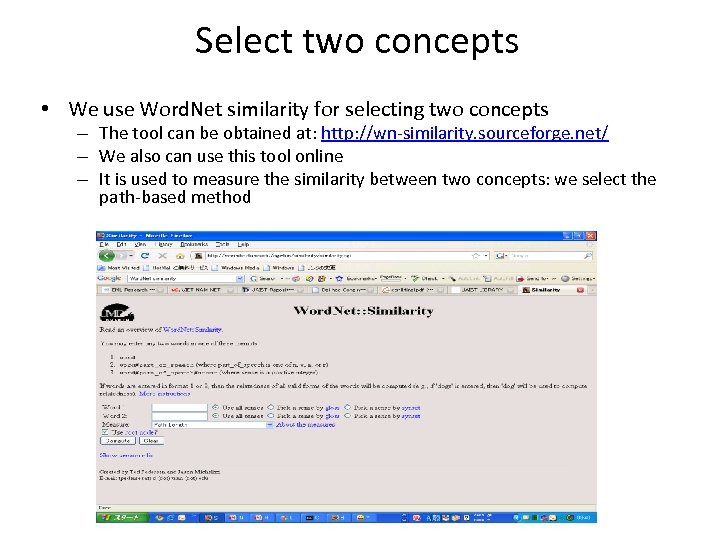 Select two concepts • We use Word. Net similarity for selecting two concepts –