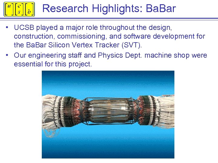 Research Highlights: Ba. Bar • UCSB played a major role throughout the design, construction,