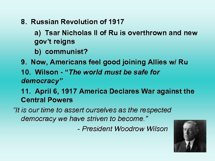 8. Russian Revolution of 1917 a) Tsar Nicholas II of Ru is overthrown and