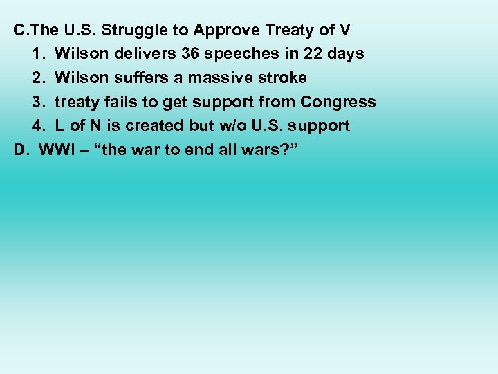 C. The U. S. Struggle to Approve Treaty of V 1. Wilson delivers 36