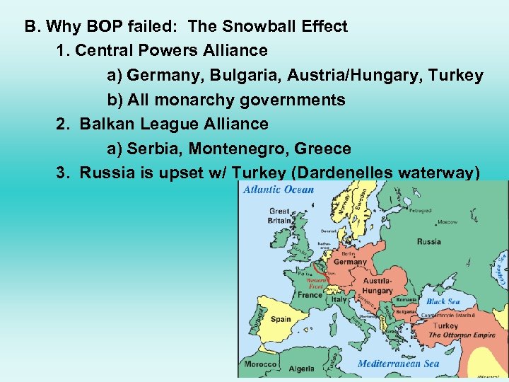 B. Why BOP failed: The Snowball Effect 1. Central Powers Alliance a) Germany, Bulgaria,