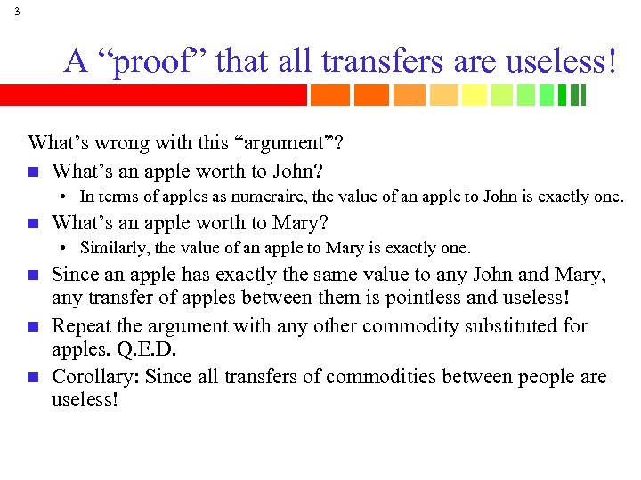 3 A “proof” that all transfers are useless! What’s wrong with this “argument”? n