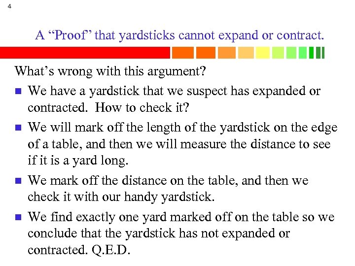 4 A “Proof” that yardsticks cannot expand or contract. What’s wrong with this argument?