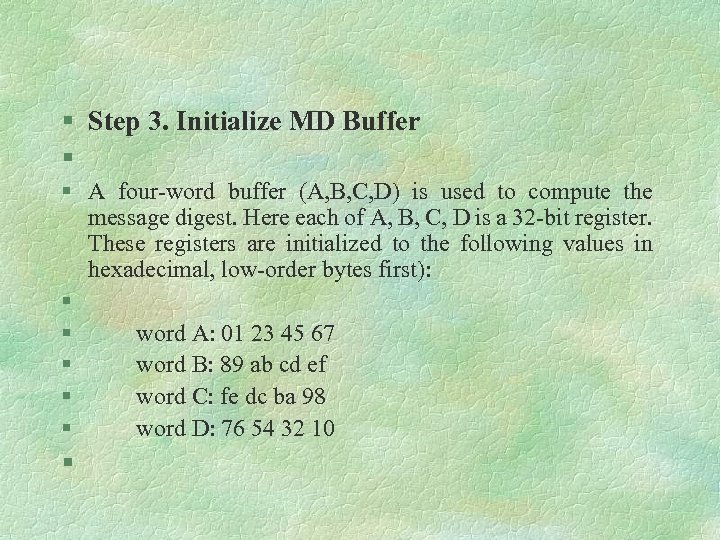 § Step 3. Initialize MD Buffer § § A four word buffer (A, B,