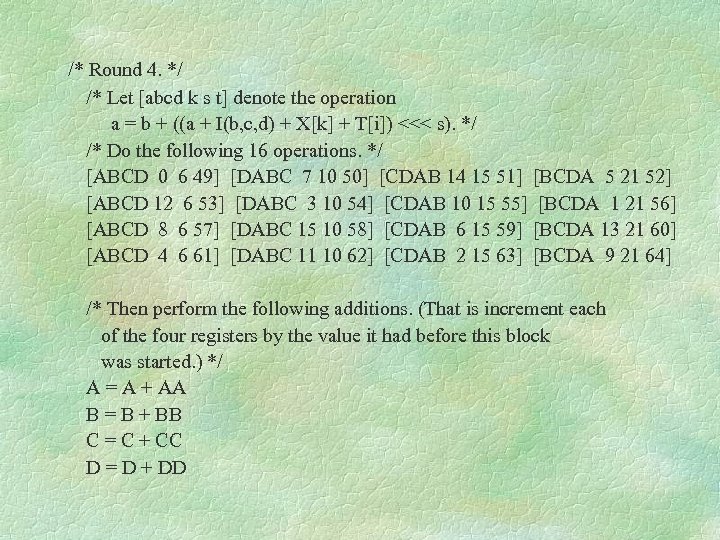  /* Round 4. */ /* Let [abcd k s t] denote the operation