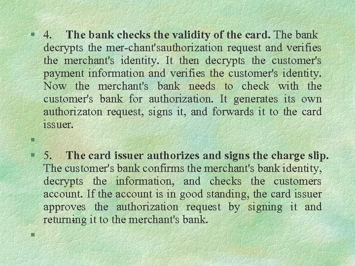 § 4. The bank checks the validity of the card. The bank decrypts the