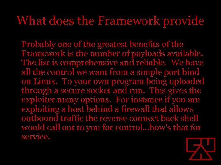 What does the Framework provide Probably one of the greatest benefits of the Framework