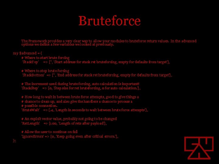 Bruteforce The Framework provides a very clear way to allow your modules to bruteforce