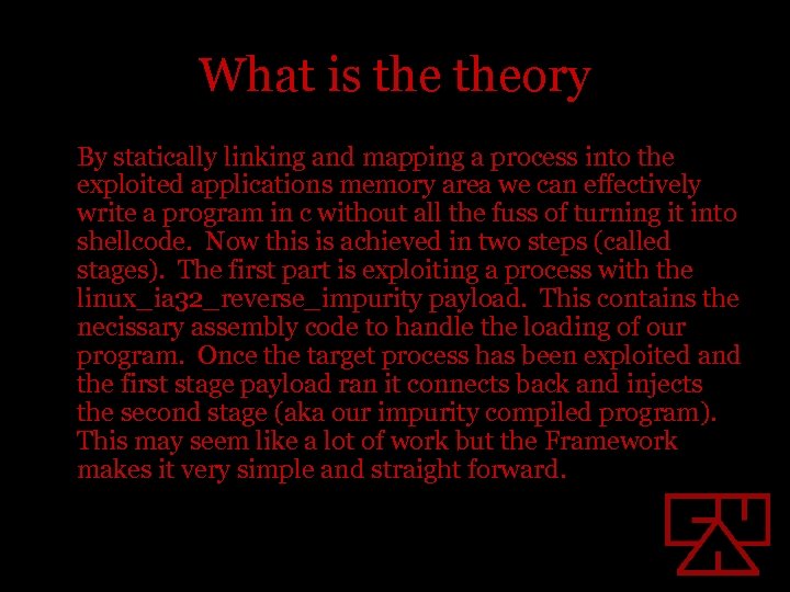 What is theory By statically linking and mapping a process into the exploited applications