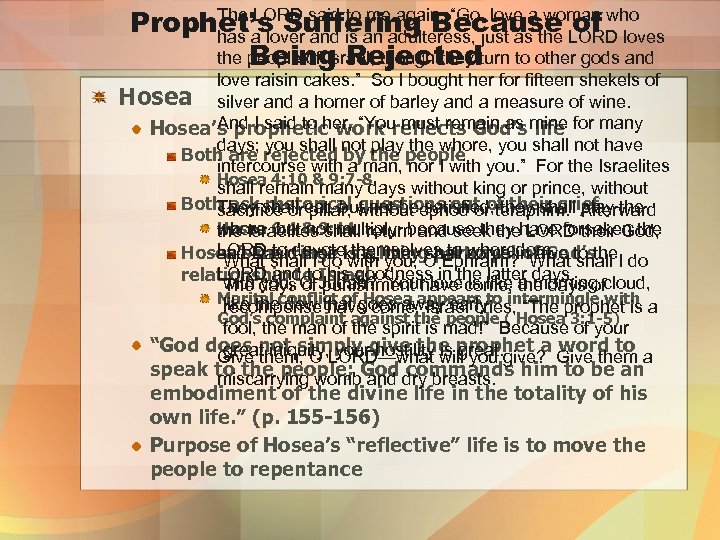 The LORD said to me again, “Go, love a woman who Prophet’s Suffering Because