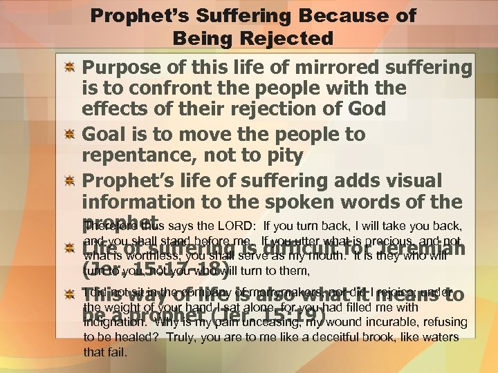 Prophet’s Suffering Because of Being Rejected Purpose of this life of mirrored suffering is