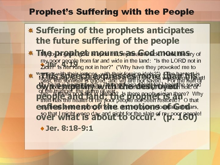 Prophet’s Suffering with the People Suffering of the prophets anticipates the future suffering of