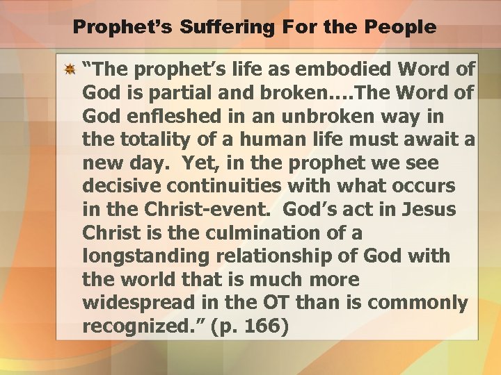 Prophet’s Suffering For the People “The prophet’s life as embodied Word of God is