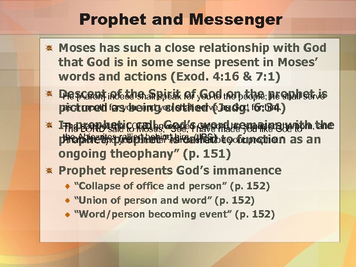 Prophet and Messenger Moses has such a close relationship with God that God is