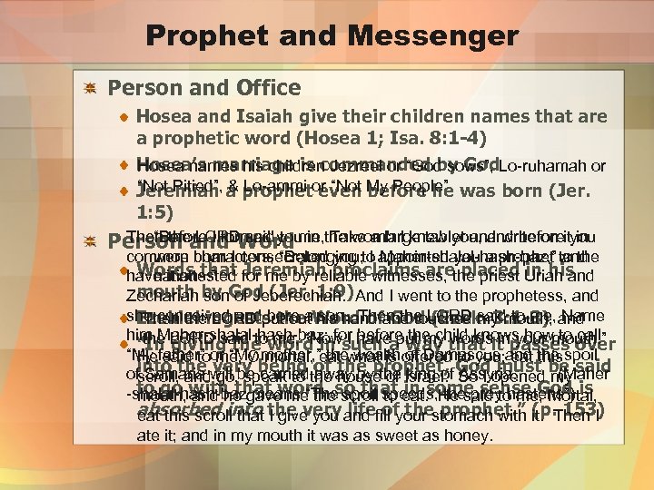 Prophet and Messenger Person and Office Hosea and Isaiah give their children names that