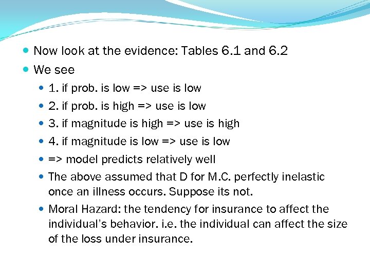  Now look at the evidence: Tables 6. 1 and 6. 2 We see
