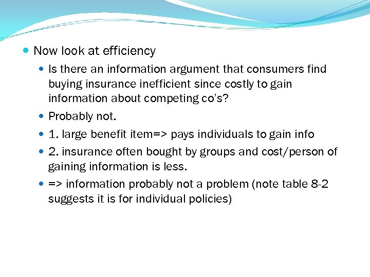  Now look at efficiency Is there an information argument that consumers find buying