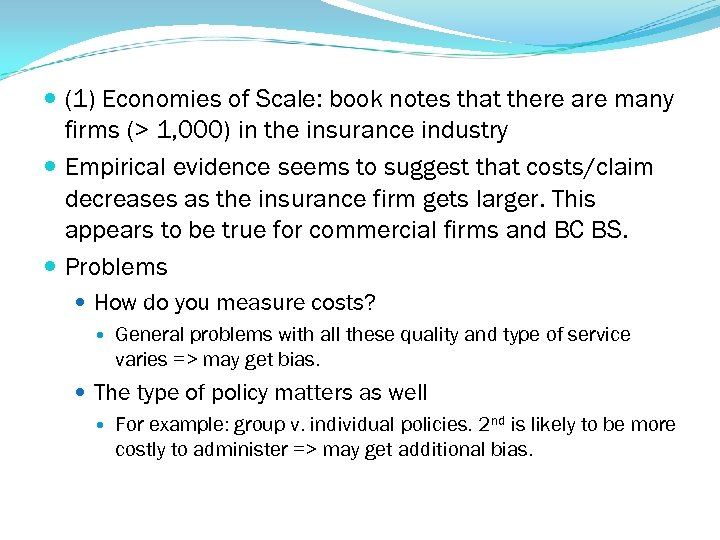  (1) Economies of Scale: book notes that there are many firms (> 1,
