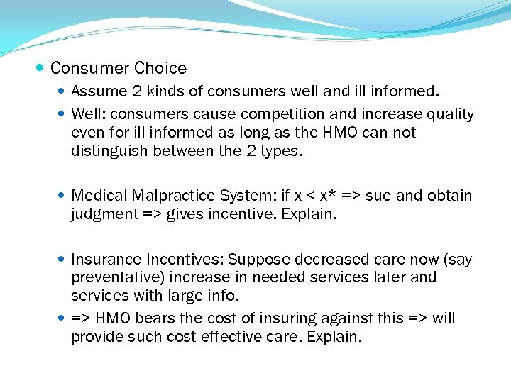  Consumer Choice Assume 2 kinds of consumers well and ill informed. Well: consumers
