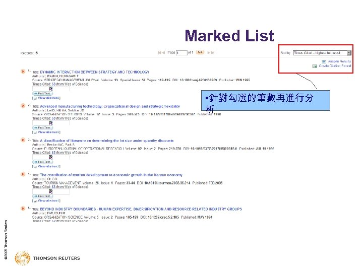 Marked List © 2009 Thomson Reuters • 針對勾選的筆數再進行分 析 