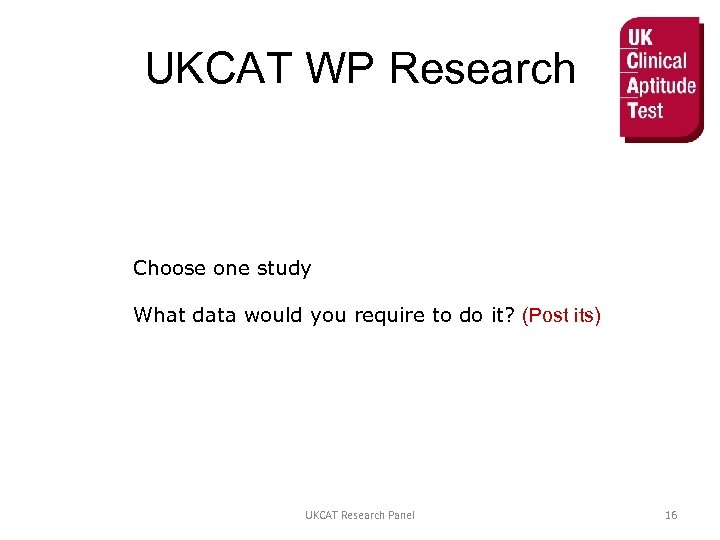 UKCAT WP Research Choose one study What data would you require to do it?