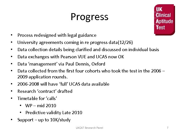 Progress • • • Process redesigned with legal guidance University agreements coming in re