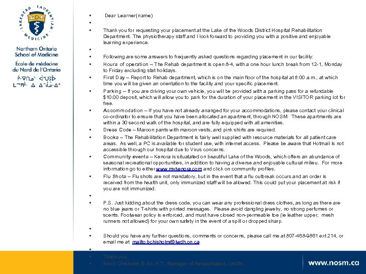  • • • • • Dear Learner(name) Thank you for requesting your placement