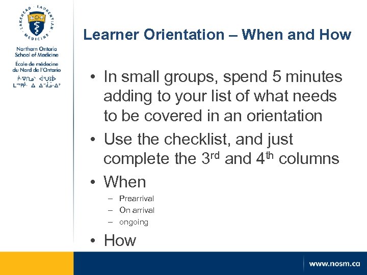 Learner Orientation – When and How • In small groups, spend 5 minutes adding