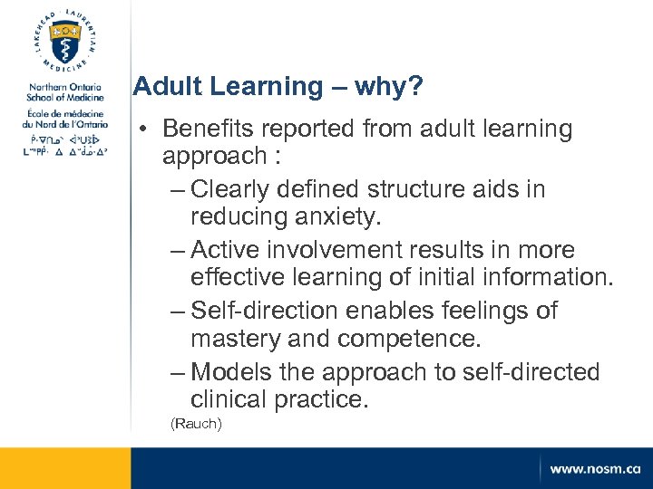 Adult Learning – why? • Benefits reported from adult learning approach : – Clearly