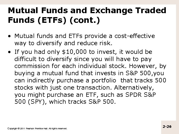 Mutual Funds and Exchange Traded Funds (ETFs) (cont. ) • Mutual funds and ETFs
