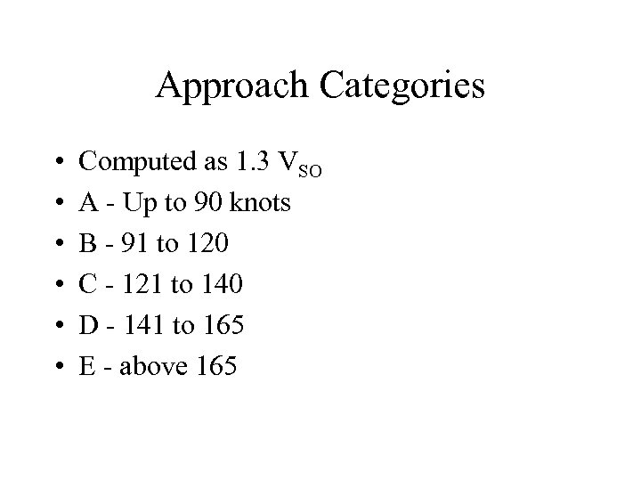 Approach Categories • • • Computed as 1. 3 VSO A - Up to