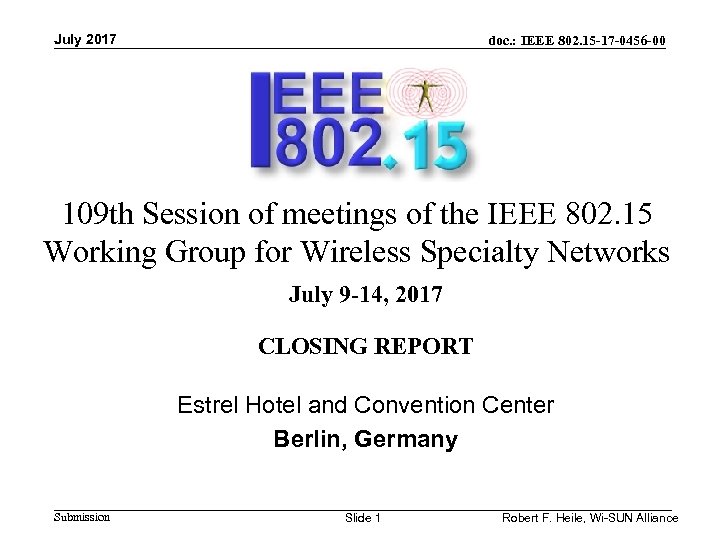 July 2017 doc. : IEEE 802. 15 -17 -0456 -00 109 th Session of