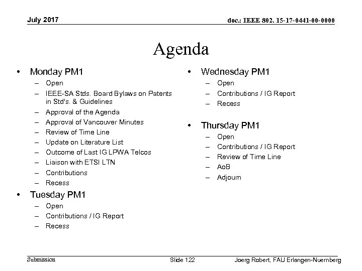 July 2017 doc. : IEEE 802. 15 -17 -0441 -00 -0000 Agenda • •