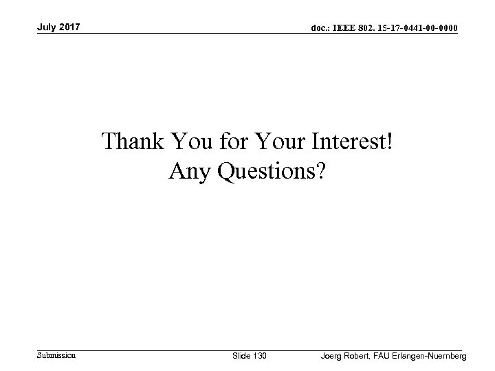 July 2017 doc. : IEEE 802. 15 -17 -0441 -00 -0000 Thank You for