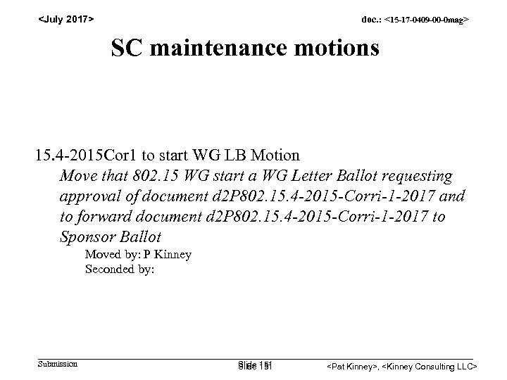 <July 2017> doc. : <15 -17 -0409 -00 -0 mag> SC maintenance motions 15.