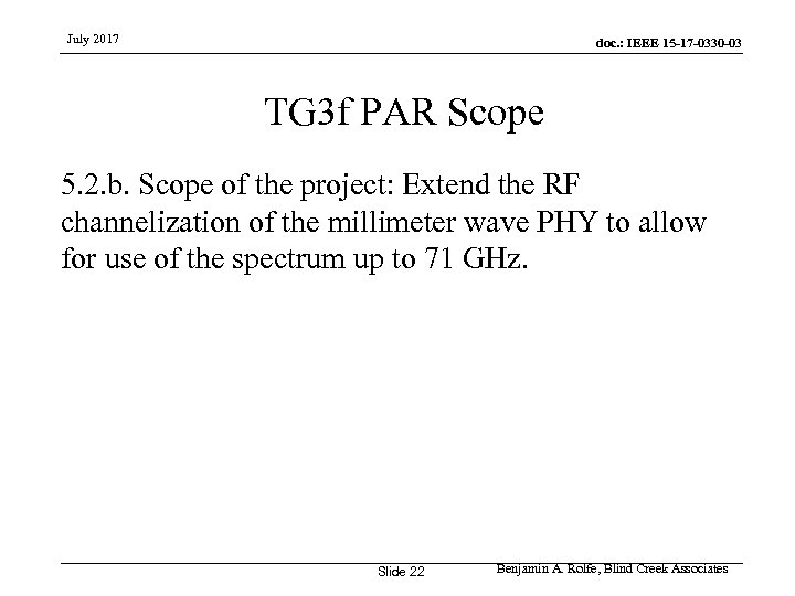 This amendment defines a PHY layer enabling the use of the 865 -867 MHz