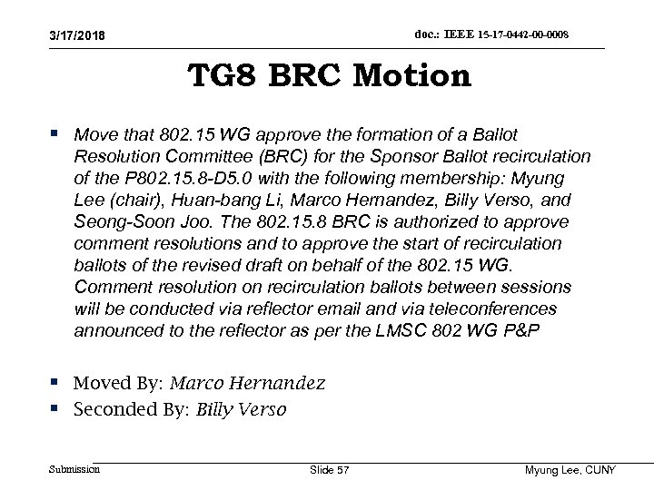 doc. : IEEE 15 -17 -0442 -00 -0008 3/17/2018 TG 8 BRC Motion §