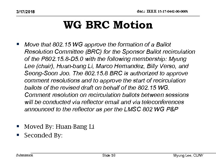doc. : IEEE 15 -17 -0442 -00 -0008 3/17/2018 WG BRC Motion § Move