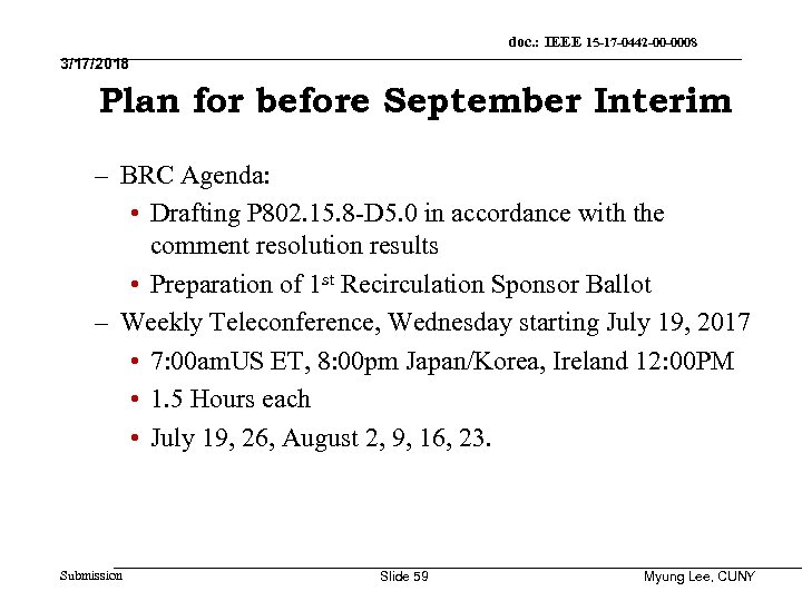 doc. : IEEE 15 -17 -0442 -00 -0008 3/17/2018 Plan for before September Interim