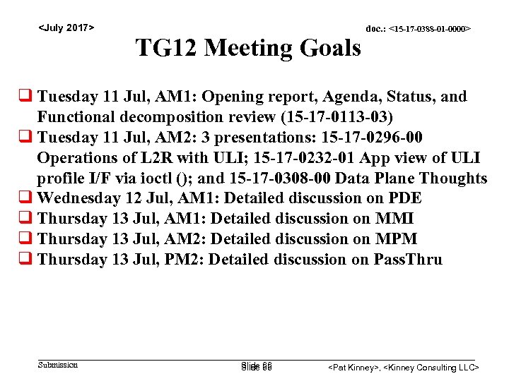 <July 2017> TG 12 Meeting Goals doc. : <15 -17 -0388 -01 -0000> q